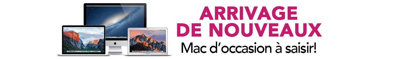 Arrivage nouveaux Mac
